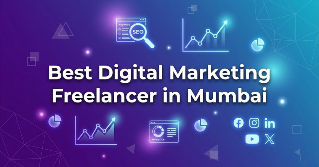 Best Digital Marketing Freelancer in Mumbai 